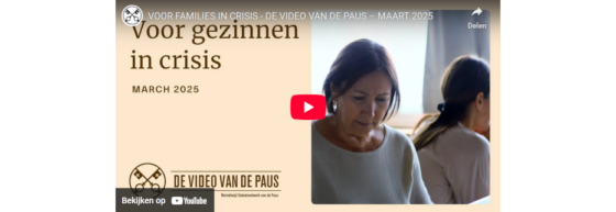 De video van de Paus; voor familie in crisis